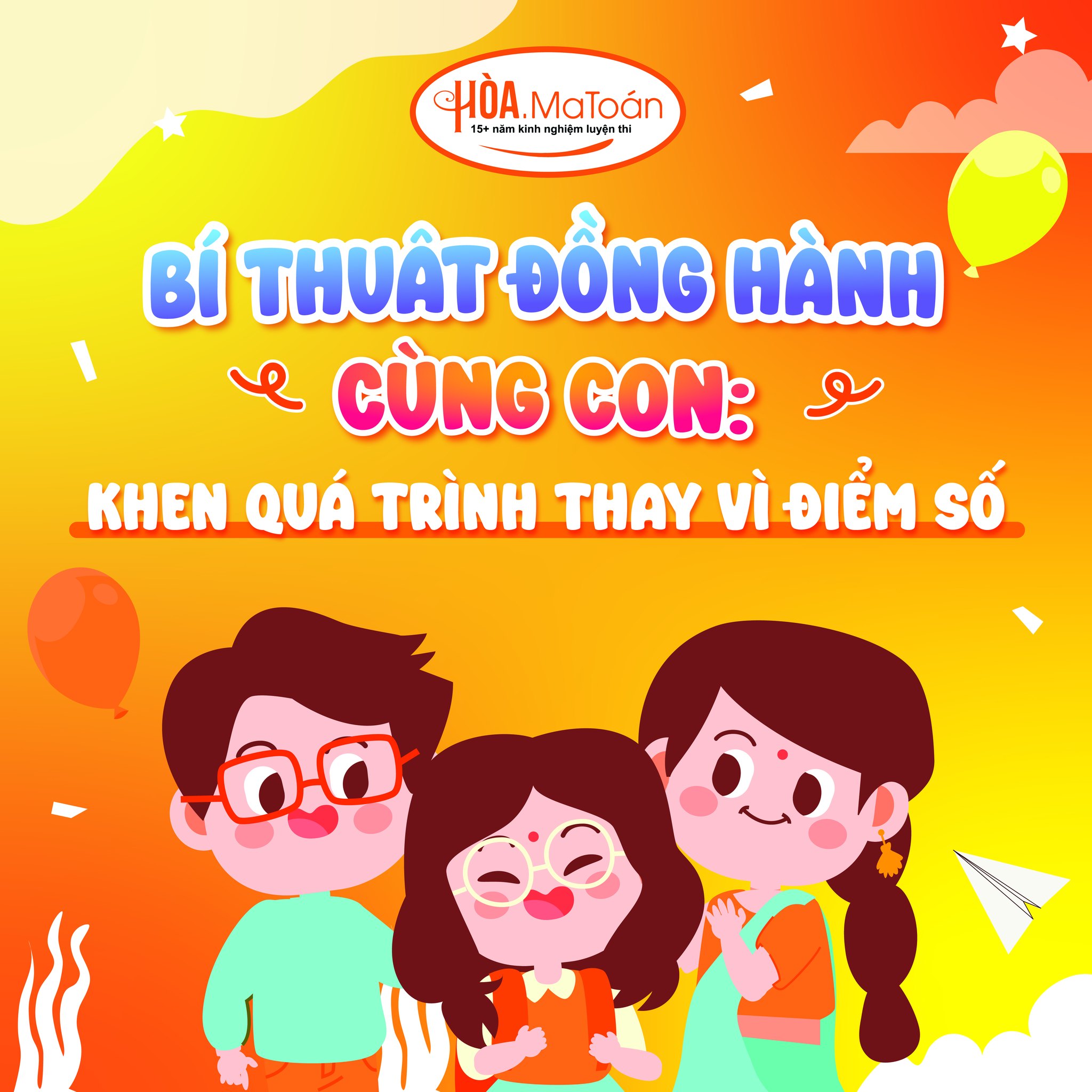 Có thể là hình ảnh về ‎văn bản cho biết '‎CHÒA HÒA.MaToán .MaToán 15- HHÒAMaToón +nam nhnu mnhingtimluy อ 山 BÍ THUẬT ĐỒNG HÀNH e CÙNG CON: لو KHEN QUÁ TRÌNH THAY vì ĐIỂM số ራይ‎'‎
